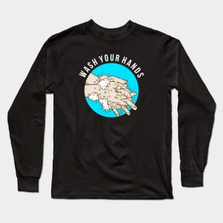 wash your hands Long Sleeve T-Shirt